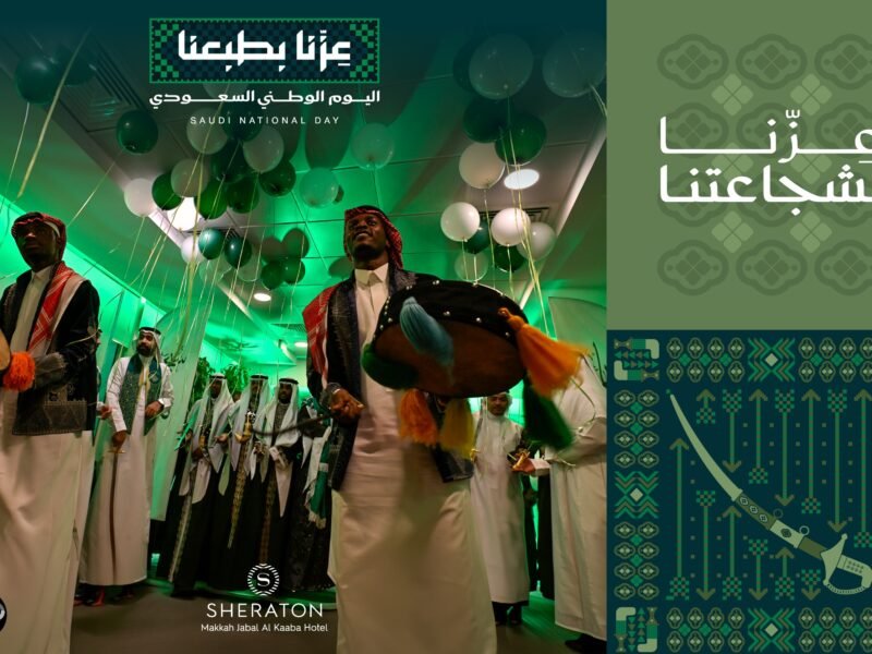 Sheraton Makkah Celebrates Saudi National Day with Heritage and Hospitality